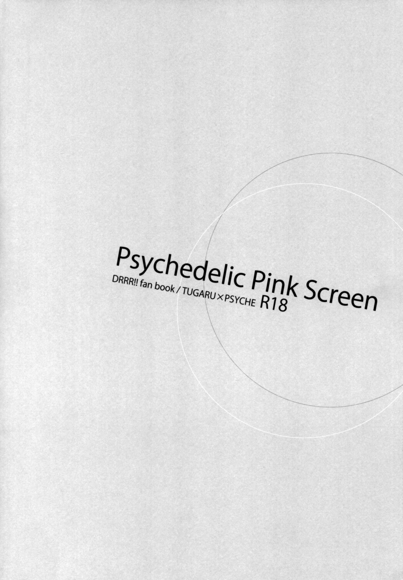 (SPARK5) [inumog (フジノまるも)] Psychedelic Pink Screen (デュラララ!!) [英訳]