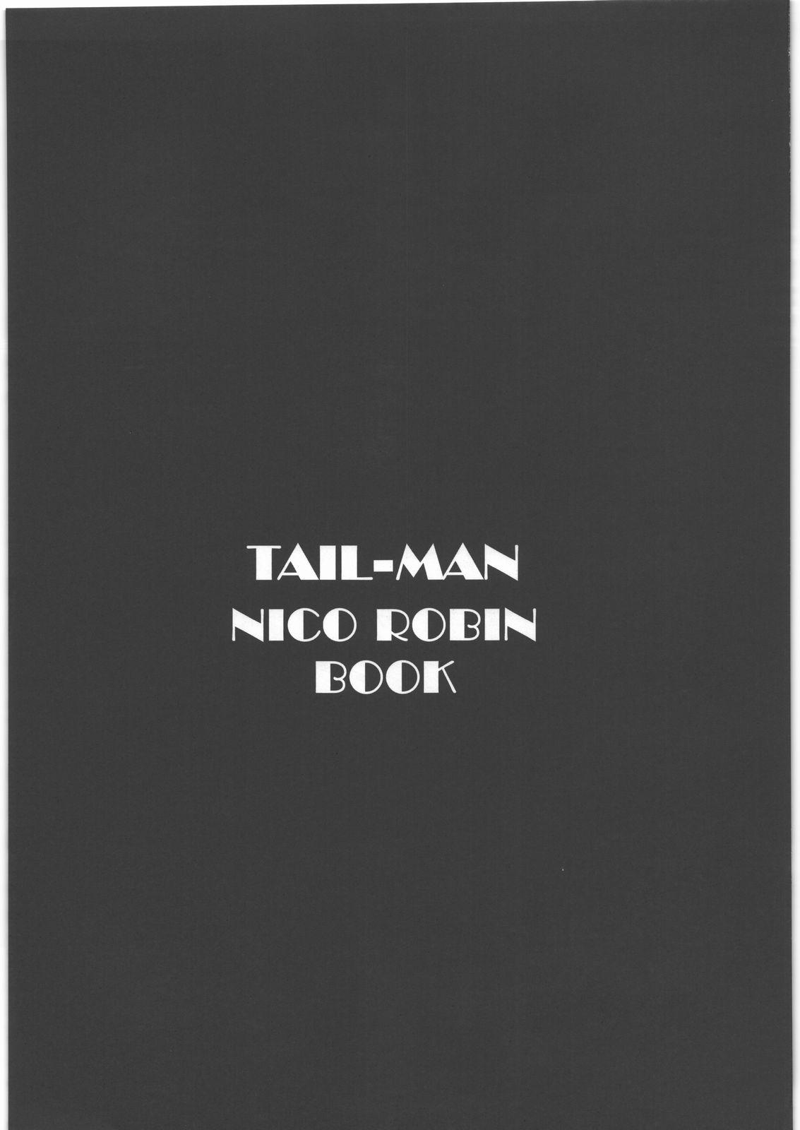 (サンクリ48) [RAT TAIL (IRIE YAMAZAKI)] TAIL-MAN NICO ROBIN BOOK (ワンピース)
