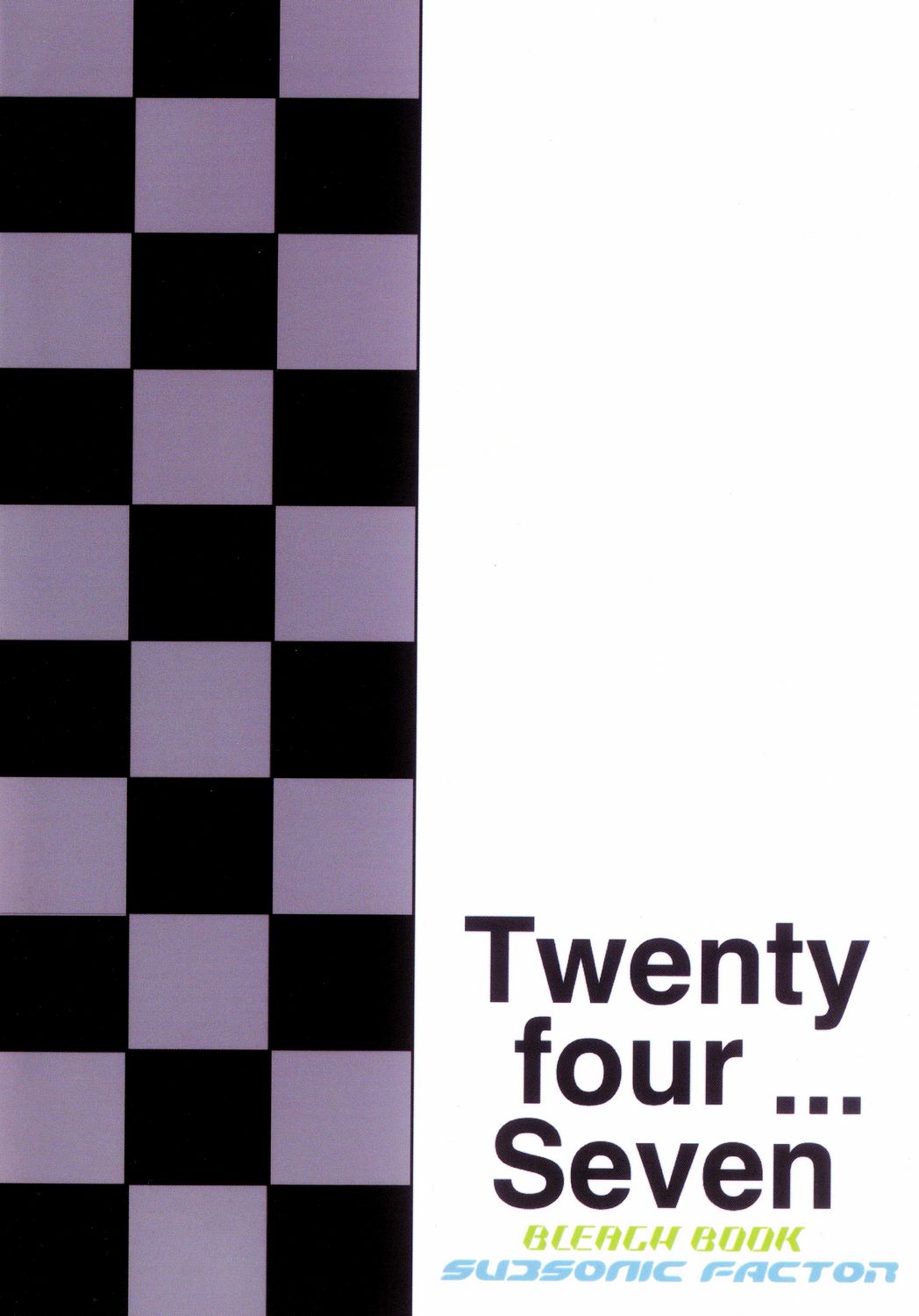 (C71) [SUBSONIC FACTOR (立嶋りあ)] Twentyfour...Seven (ブリーチ)