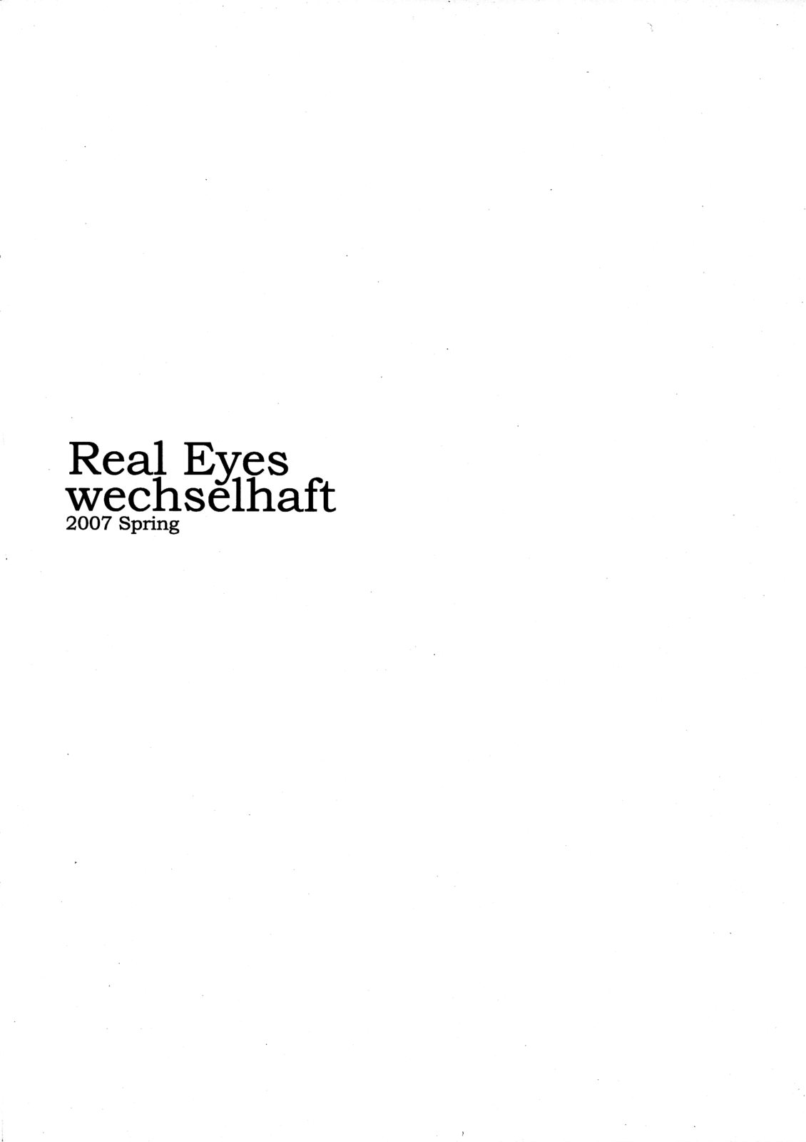 (サンクリ35) [ヴェクセルハフト (Kima-gray)] Real Eyes (涼宮ハルヒの憂鬱)