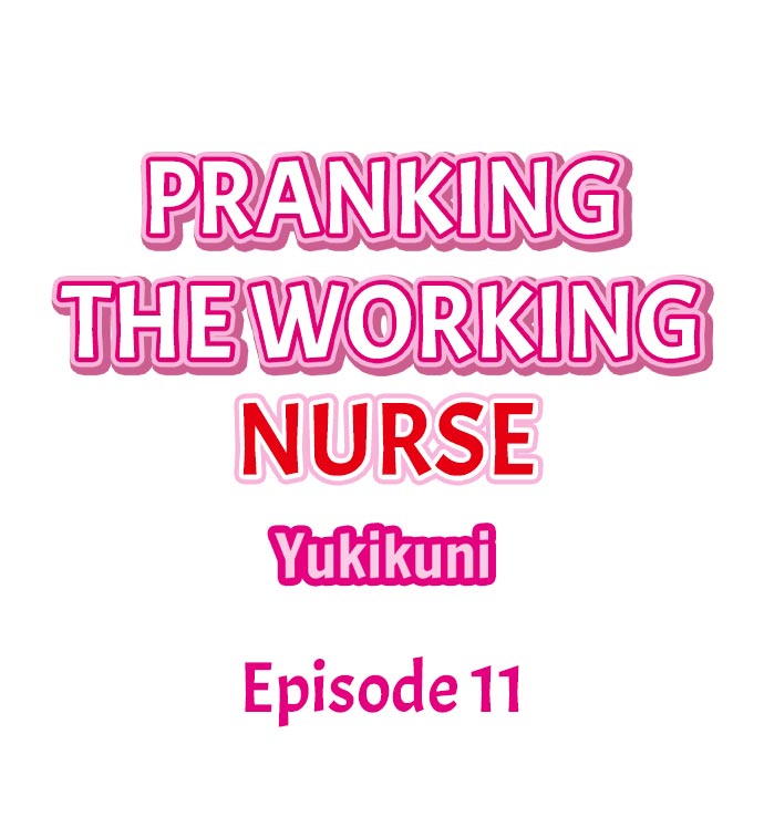 [Yukikuni] Pranking the Working Nurse Ch.18/18 [Completed] [English] [Hentai Universe]