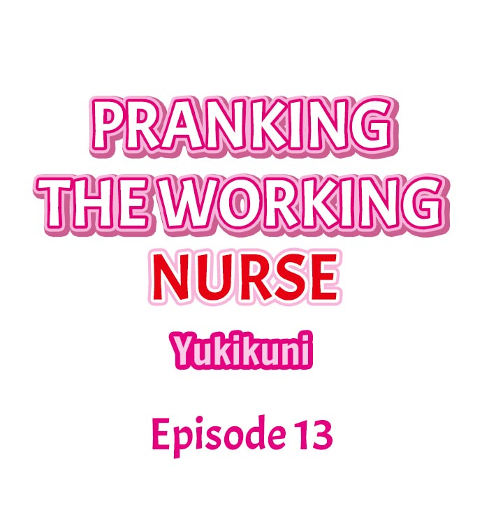 [Yukikuni] Pranking the Working Nurse Ch.18/18 [Completed] [English] [Hentai Universe]