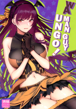 Wa man gu' y ungo! Wa man gu' y ungo!